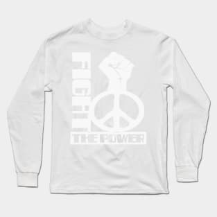 POWER TO THE PEOPLE (PEACE) FIGHT THE POWER Long Sleeve T-Shirt